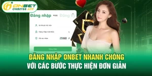 Đăng Nhập Onbet