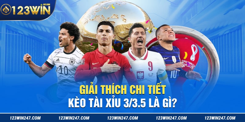 kèo tài xỉu 3/3.5